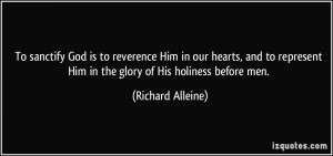To sanctify God is to reverence Him in our hearts, and to represent ...
