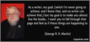 ... achieve-and-i-know-that-and-no-writer-can-achieve-george-r-r-martin