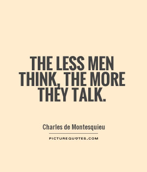 Men Quotes Talking Quotes Charles De Montesquieu Quotes