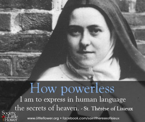 How powerless I am - St. Therese of Lixieux Quotes