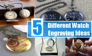 Different Watch Engraving Ideas