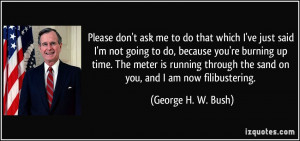 don't ask me to do that which I've just said I'm not going to do ...