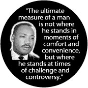 ... at times of challenge and controversy–Martin Luther King, Jr. POSTER