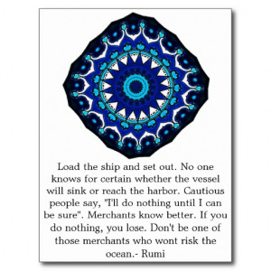 Rumi inspiration QUOTE about risk and challenges Postcard