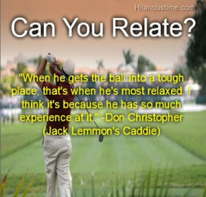 can you relate funny golf quotes funny golf quotes