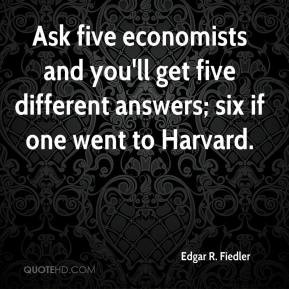 Edgar R. Fiedler Business Quotes