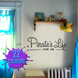 Pirate's Life quote shown above a radiator Wall Art Decal Vinyl ...