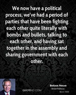 We now have a political process, we've had a period of parties that ...