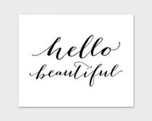 ... White Calligraphy Print, Instant Download Digital Art, Hello Gorgeous