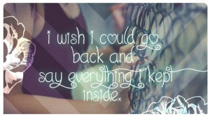 Expectation Hurt Feelings Quotes I Wish I Could Go Back And Say ...