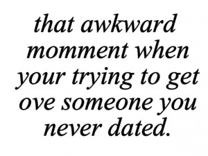 love-love-quote-text-that-awkward-moment-that-awkward-moment-when ...