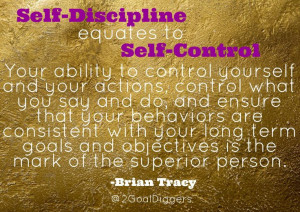 Self-Discipline = Self Control