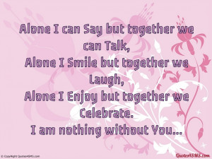 Alone I can Say but together we can Talk,...