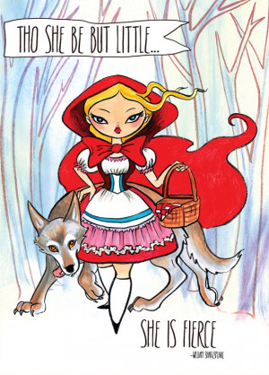 Little Red Riding Hood Shakespeare Tho She Be but Little Quote ...