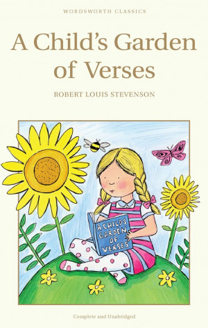 The sixty-four poems in A Child's Garden of Verses are a masterly ...