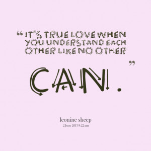 14627-its-true-love-when-you-understand-each-other-like-no-other.png