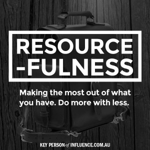 Visit: www.keypersonofinfluence.com.au #resourcefulness #morewithless ...