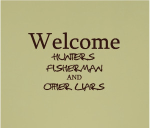 hunters fishermand and other liars funny cabin quotes wall words ...