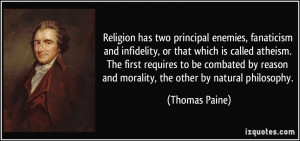... reason and morality, the other by natural philosophy. - Thomas Paine