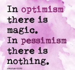 insightful Abraham Hicks quote about optimism and pessimism on Radiant ...