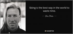 Glen Plake Quotes