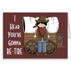 Cowboy Retirement Wishes - Western Humor Greeting Card