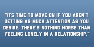 its time to move on if you aren t getting as much attention as you ...