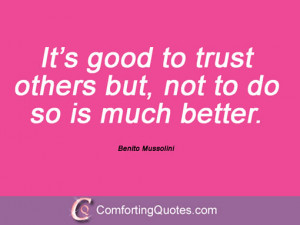 Benito Mussolini on trusting others by The-Conquerors on DeviantArt