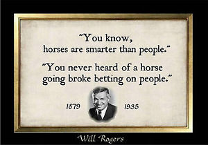MAGNET-Humor-Quote-WILL-ROGERS-Horses-Smarter-People-Betting-Broke