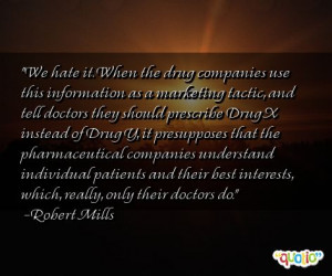 We hate it. When the drug companies