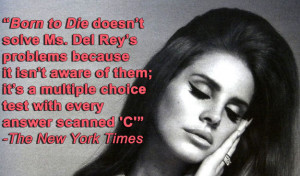 Del Rey's 26 Meanest Album Review Quotes - Lana Del Rey's 26 Meanest ...