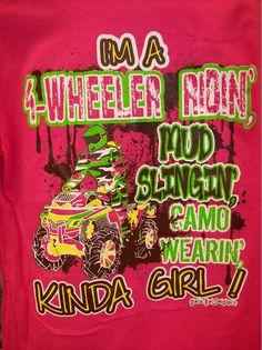 Girlie Girl T-Shirt - 4 Wheel Camo Girl, order by going to www ...