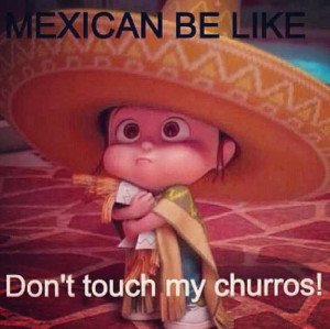 Mexicans Be Like