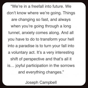 Joseph Campbell quote-had no idea what this meant when I first read it ...