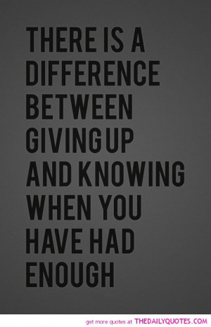 Quotes About Giving Up On Life Giving up