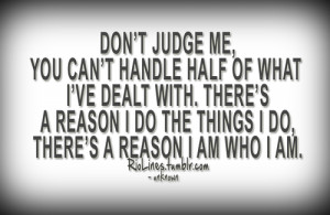 judge me quotes don t judge me quotes don t judge quotes and sayings ...