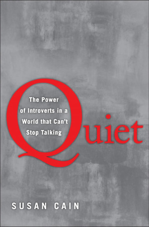28 (cbriv-2012) Quiet: The Power of Introverts in a World That Can't ...