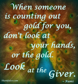 Don’t Look at the Gold. Look at the Giver.