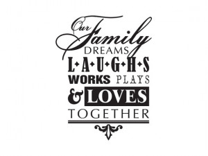 Family Wall Decal: Our Family Dreams Laughs Works Plays and Loves ...