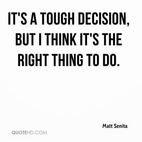 Tough Decisions Quotes. QuotesGram