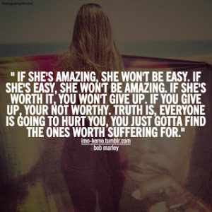 Bob Marley Quote If Shes Amazing Bob marley wisdom