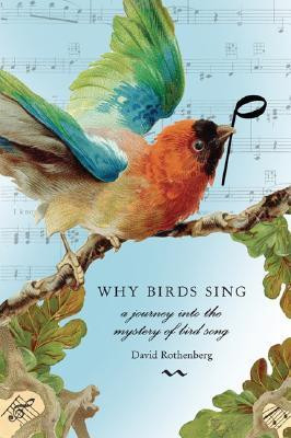 ... Birds Sing: A Journey Into the Mystery of Birdsong” as Want to Read