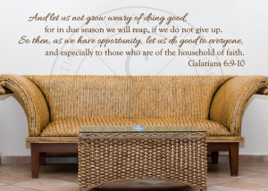 Let Us Not Grow Weary of Doing Good Vinyl Wall Statement - Galatians 6 ...