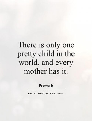 Mother Quotes Pretty Quotes Parent Quotes Child Quotes Proverb Quotes