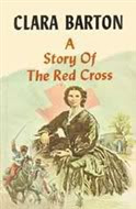 Thread: Barton, Clara - A Story of he Red Cross