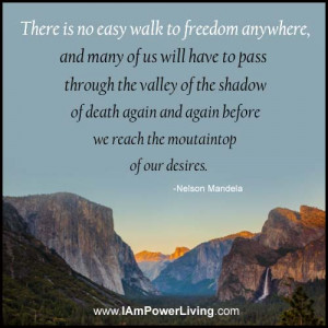 There is no easy walk to freedom