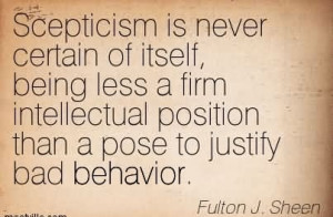 ... Pose To Justify Bad Behavior. - Fulton J. Sheen ~ Atheism Quotes