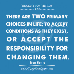 Thought For The Day: two primary choices in life
