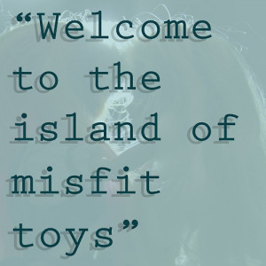 welcome to the island of misfit toys | Tumblr