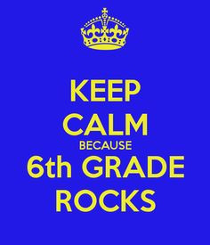 ... calm because 6th grade rocks 6th grade rocks keep calm 6th grade quot